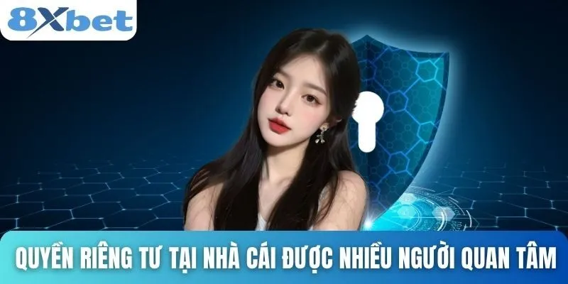Quyền Riêng Tư Là Gì? Hiểu Đúng Và Bảo Vệ Hiệu Quả Tại 8xbet 1 Quyền riêng tư tại nhà cái được nhiều người quan tâm