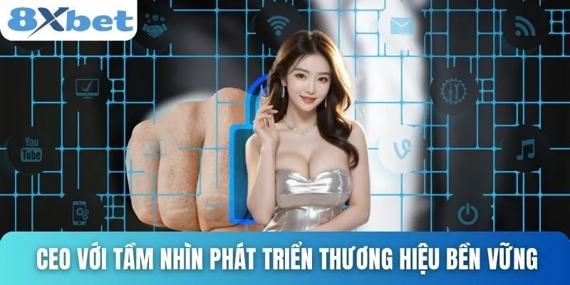 Ceo Xuân Công Và Hành Trình Đưa 8xbet Lên Đỉnh Vinh Quang 3 CEO với tầm nhìn phát triển thương hiệu bền vững