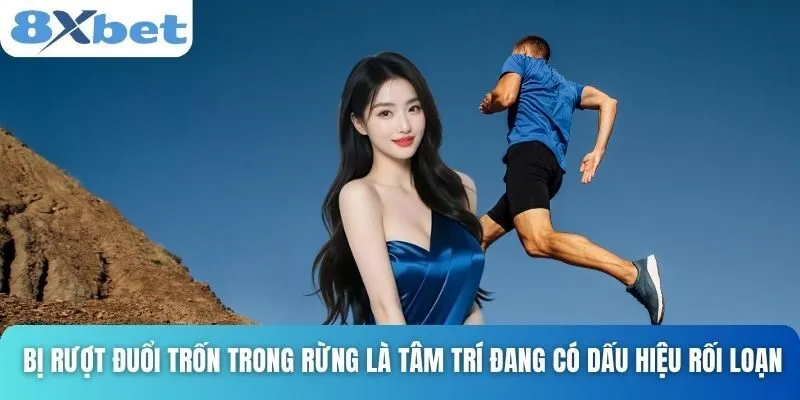 Giải Mã Giấc Mơ Bị Rượt Đuổi Và Những Điềm Báo Ẩn Giấu 5 Bị rượt đuổi trốn trong rừng là tâm trí đang có dấu hiệu rối loạn