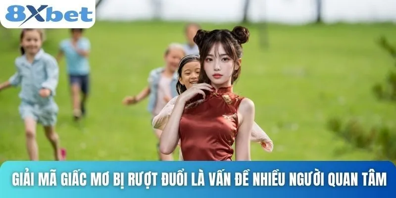 Giải Mã Giấc Mơ Bị Rượt Đuổi Và Những Điềm Báo Ẩn Giấu 2 Giải mã giấc mơ bị rượt đuổi là vấn đề nhiều người quan tâm
