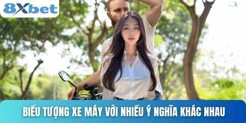 Giải Mã Giấc Mơ Mất Xe Máy Và Những Con Số Liên Quan 3 Biểu tượng xe máy với nhiều ý nghĩa khác nhau