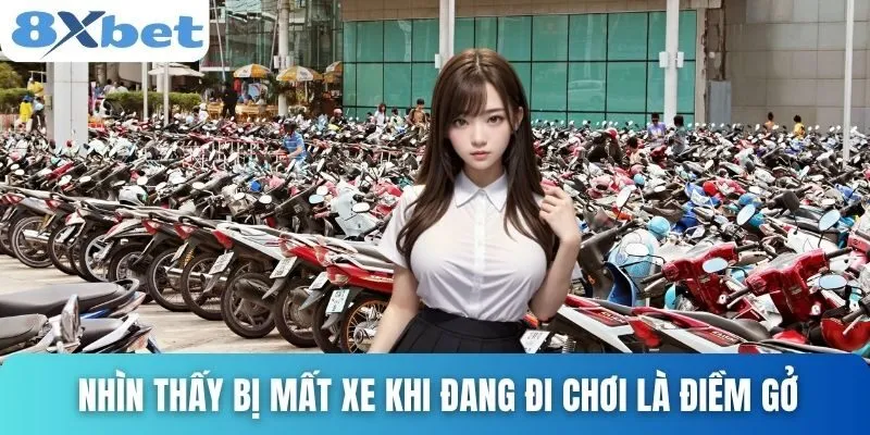 Giải Mã Giấc Mơ Mất Xe Máy Và Những Con Số Liên Quan 4 Nhìn thấy bị mất xe khi đang đi chơi là điềm gở
