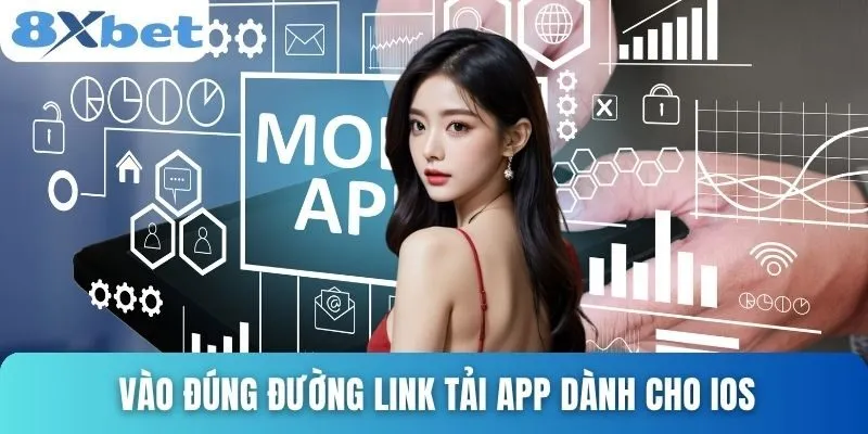 Tải App 8xbet Trải Nghiệm Cược Tiện Lợi, Bảo Mật Vượt Trội 3 Vào đúng đường link tải app dành cho iOS để thực hiện thành công